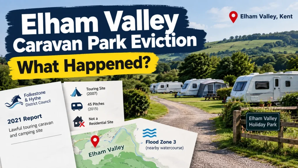 Elham Valley Caravan Park Eviction | What Happened
